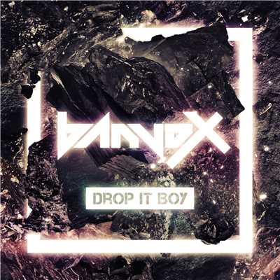 アルバム/Drop It Boy ／ Keep Clapping/banvox