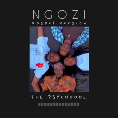 Ngozi (Gospel Version)/thepsychoool