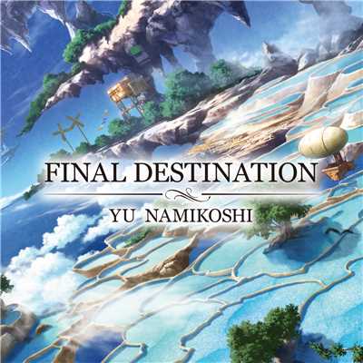 FINAL DESTINATION/Yu Namikoshi