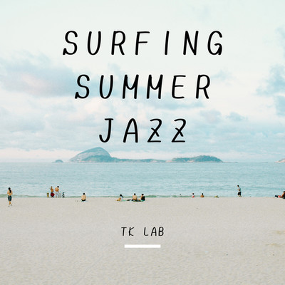 アルバム/SURFING SUMMER JAZZ/TK lab