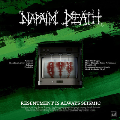 RESENTMENT IS ALWAYS SEISMIC ？ a final throw of throes/NAPALM DEATH