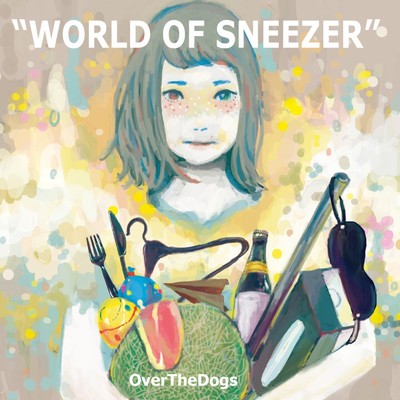 WORLD OF SNEEZER/OverTheDogs