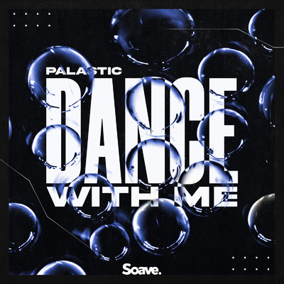 Dance With Me/PALASTIC
