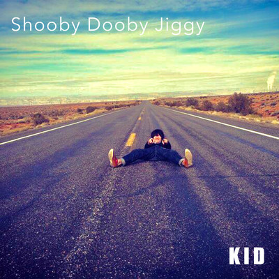 シングル/KID/Shooby Dooby Jiggy