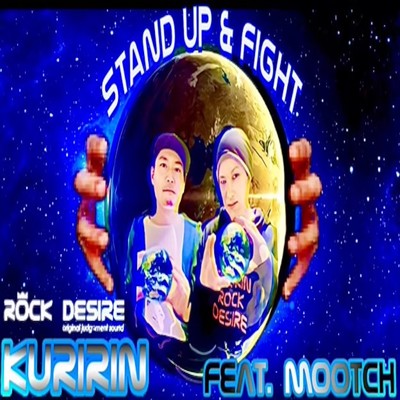 Stand Up&Fight -Everlasting- (feat. Mootch)/KURIRIN ROCK DESIRE