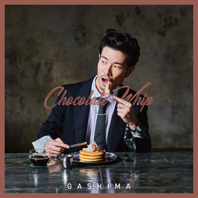 アルバム/Chocolate Whip/GASHIMA