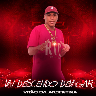 シングル/Vai Descendo Devagar/Vitao Da Argentina／DJ Evolucao