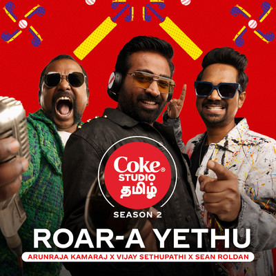 Roar-a Yethu | Coke Studio Tamil/Vijay Sethupathi／Sean Roldan／Arunraja Kamaraj