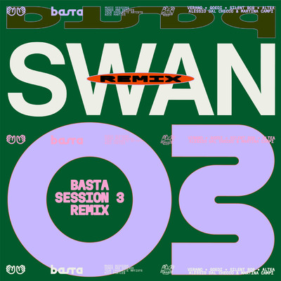 シングル/BASTA SESSION N°3 (featuring Altea, Silent Bob, Alessio Dal Checco, Martina Campi／Swan Remix)/Goedi／Swan