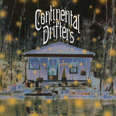 Get Over It/Continental Drifters