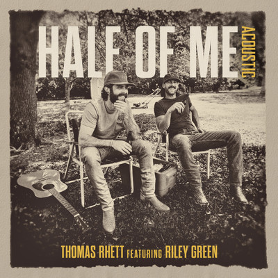 Half Of Me (featuring Riley Green／Acoustic)/Thomas Rhett