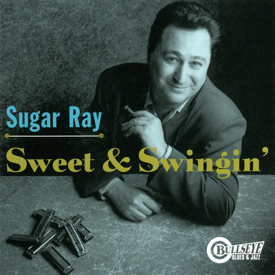 Sweet & Swingin'/Sugar Ray Norcia