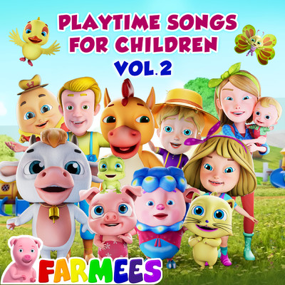 アルバム/Playtime Songs for Children, Vol. 2/Farmees