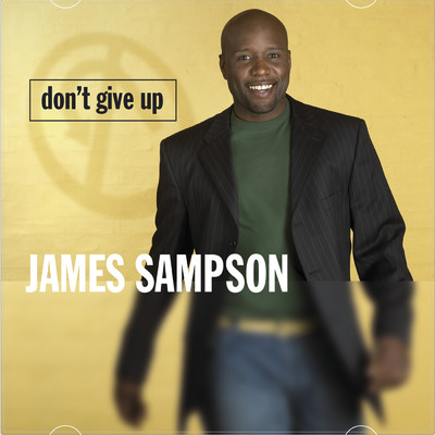 Don't Give Up/James Sampson