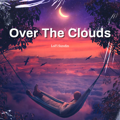 アルバム/Over The Clouds/LoFi Sundin