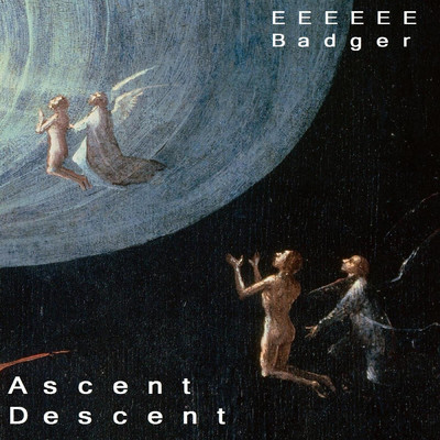 Ascent Descent/EEEEEE Badger