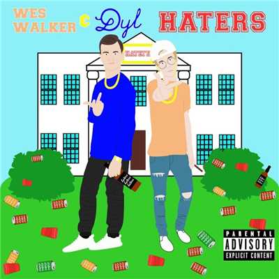 HATERS/Wes Walker & Dyl