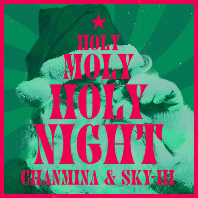 シングル/Holy Moly Holy Night/ちゃんみな & SKY-HI