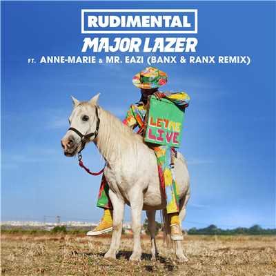 シングル/Let Me Live (feat. Anne-Marie & Mr Eazi) [Banx & Ranx Remix]/Rudimental x Major Lazer
