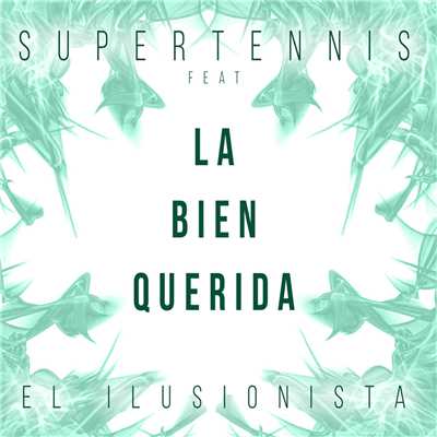 El ilusionista (feat. La Bien Querida)/Supertennis