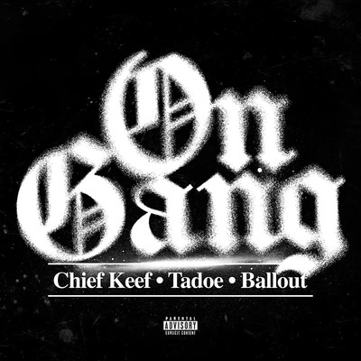 Chief Keef & Tadoe & Ballout