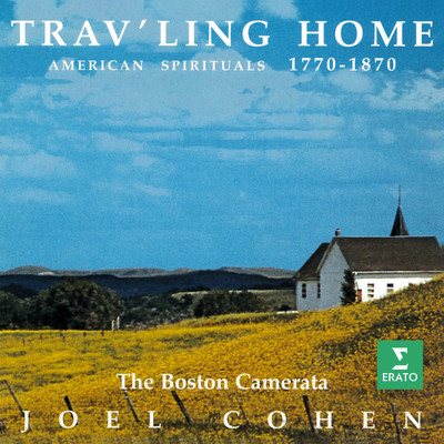 アルバム/Trav'ling Home. American Spirituals, 1770-1870/Boston Camerata & Joel Cohen