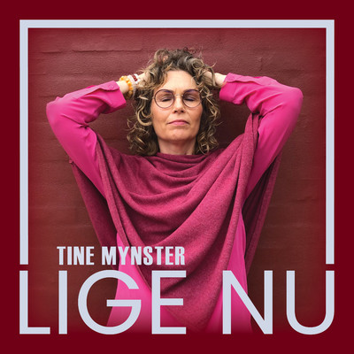 アルバム/Lige nu/Tine Mynster