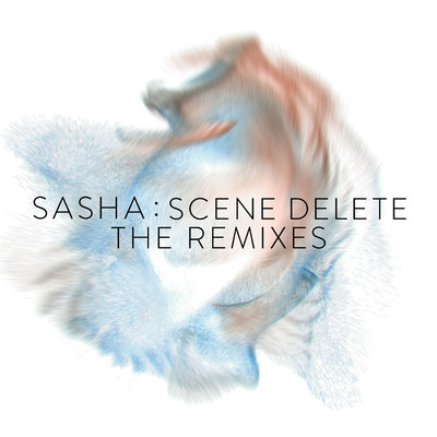 Scene Delete: The Remixes/Sasha