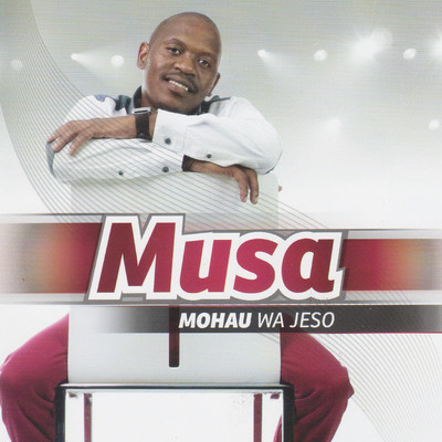 アルバム/Mohau Wa Jeso/Musa