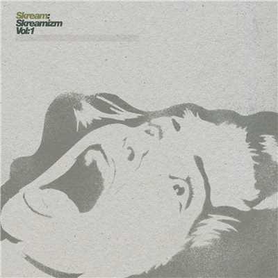 アルバム/Skreamizm Vol. 1/Skream