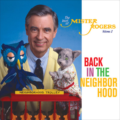 アルバム/Back in the Neighborhood: The Best of Mister Rogers, Vol. 2/Mister Rogers