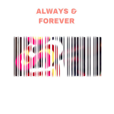 Always & Forever/YOURBOYWONDER