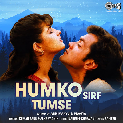 シングル/Humko Sirf Tumse (Lofi Mix)/Kumar Sanu／Alka Yagnik