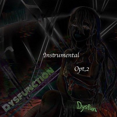 Dysfunction(Opt,2)/泣き目jazz☆彡
