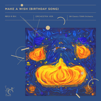 シングル/Make A Wish (Birthday Song) (Orchestra Ver.)/SM Classics TOWN Orchestra
