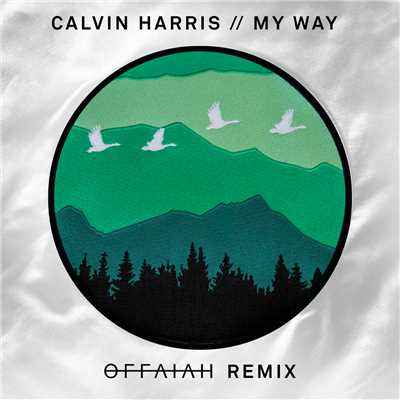 アルバム/My Way (offaiah Remixes)/Calvin Harris