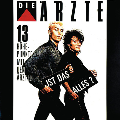 アルバム/Ist Das Alles？ - 13 Hohepunkte Mit Den Arzten/Die Arzte