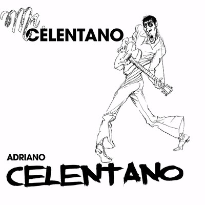 Mr. Celentano/Adriano Celentano