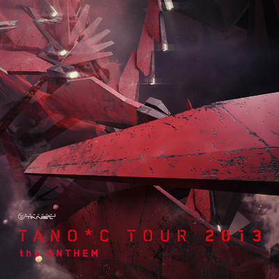 TANO*C TOUR 2013 the Anthem (Maozon Remix)/HARDCORE TANO*C Allstars & Maozon