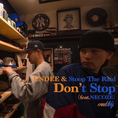 シングル/Don't Stop (feat. NECOZE)/UNDEE & Stoop The Raid