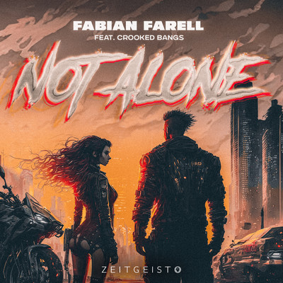 シングル/Not Alone (featuring Crooked Bangs)/Fabian Farell