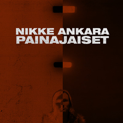 シングル/Painajaiset/Nikke Ankara