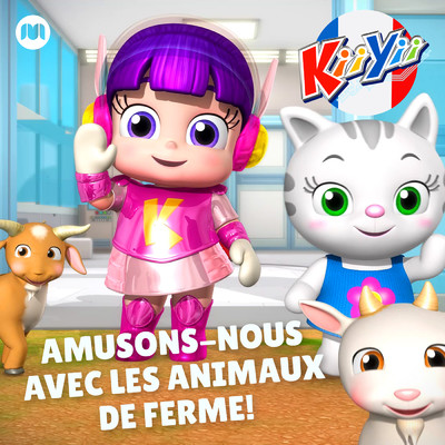 Amusons-nous avec les animaux de ferme/KiiYii en Francais