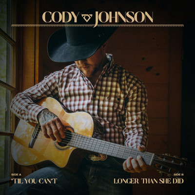 アルバム/'Til You Can't ／ Longer Than She Did/Cody Johnson