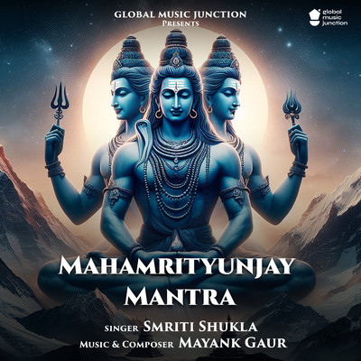 シングル/Mahamrityunjay  Mantra/Smriti Shukla