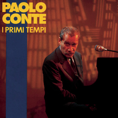 アルバム/I primi tempi/Paolo Conte