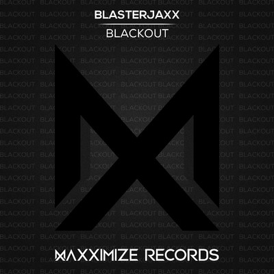 Blackout (Extended Mix)/Blasterjaxx