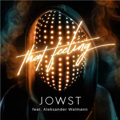ThatFeeling (feat. Aleksander Walmann)/JOWST