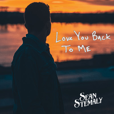 Love You Back To Me/Sean Stemaly