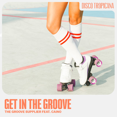 アルバム/Get In The Groove (feat. CaiNo)/The Groove Supplier